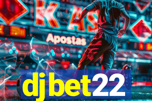 djbet22