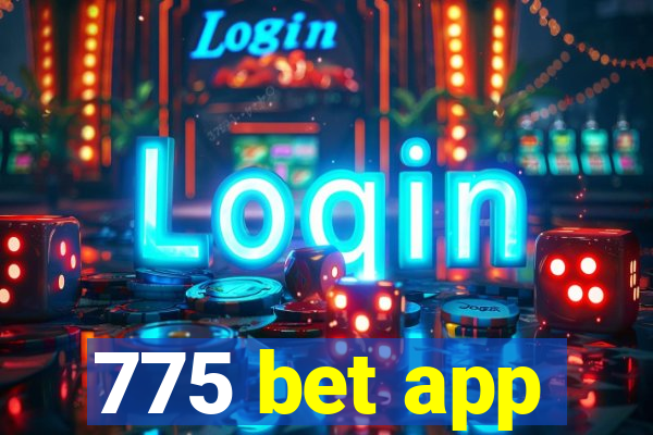 775 bet app
