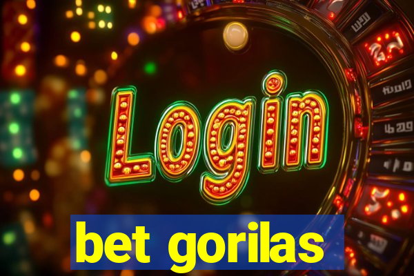bet gorilas