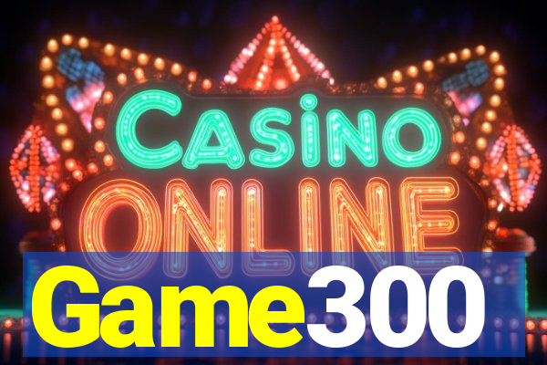 Game300