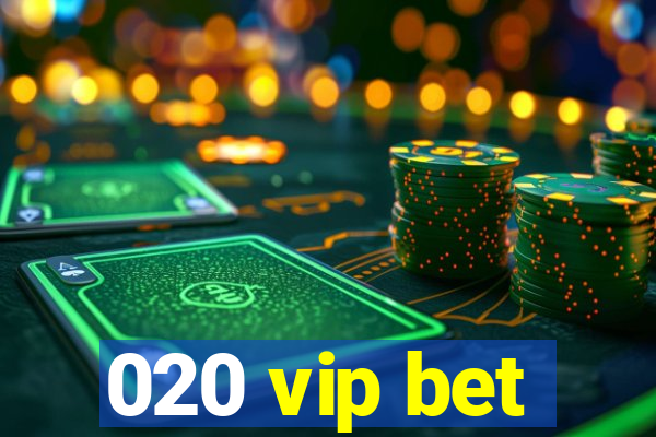 020 vip bet