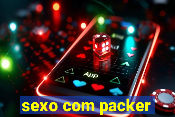 sexo com packer