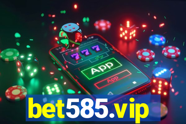 bet585.vip