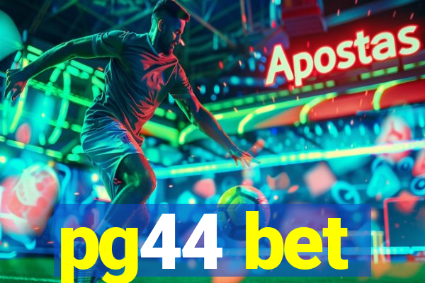 pg44 bet