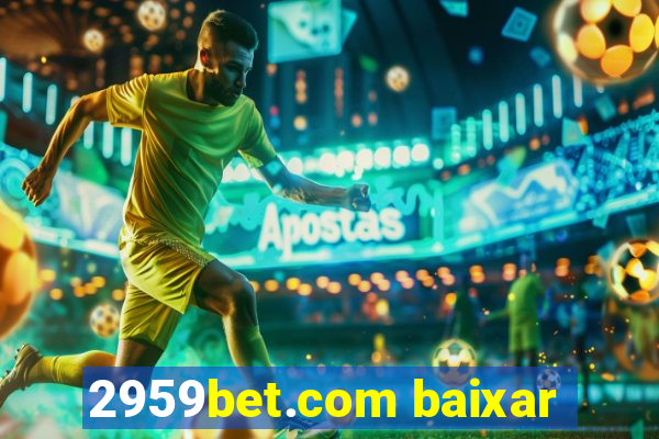 2959bet.com baixar