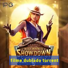 filme dublado torrent