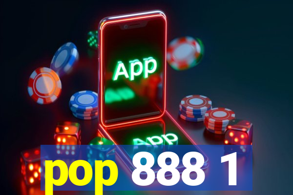 pop 888 1