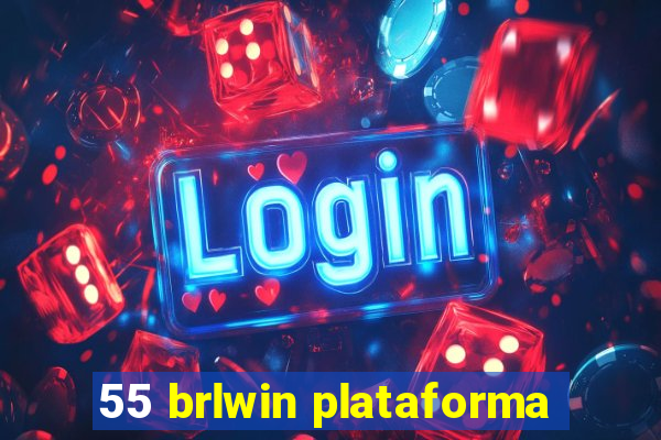 55 brlwin plataforma