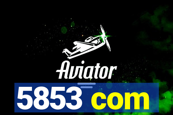 5853 com