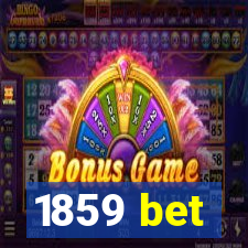 1859 bet