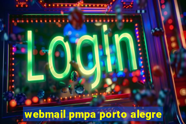 webmail pmpa porto alegre