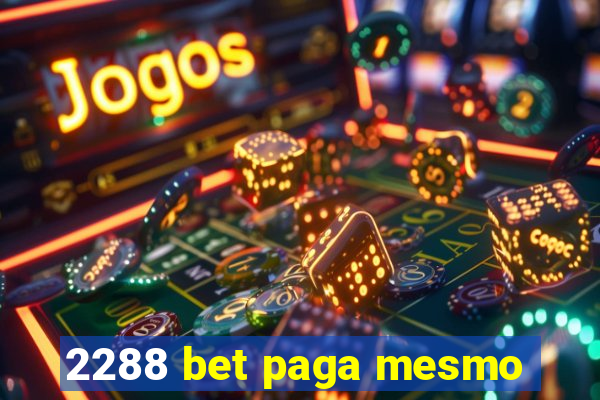 2288 bet paga mesmo
