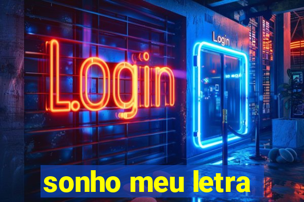 sonho meu letra