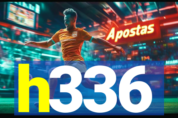 h336