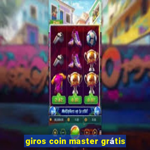 giros coin master grátis