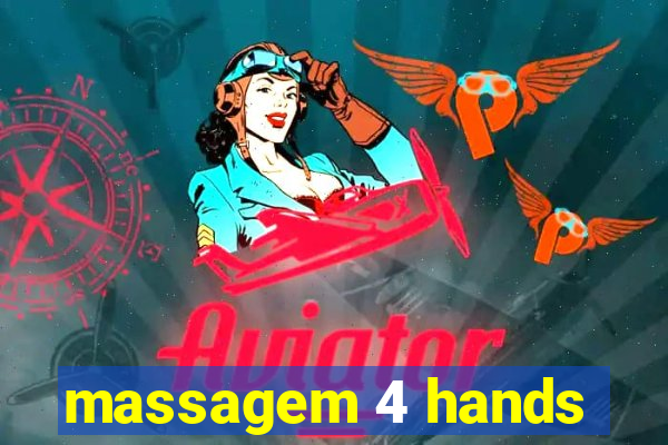 massagem 4 hands