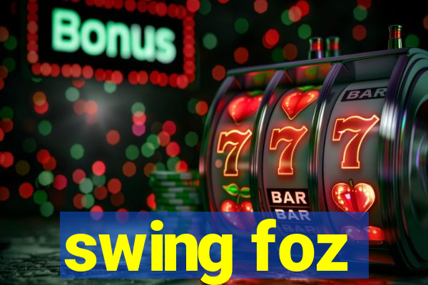 swing foz
