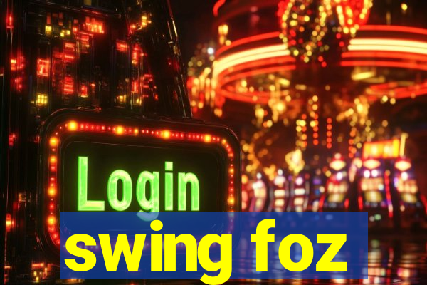 swing foz