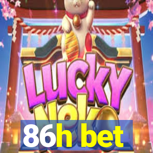 86h bet