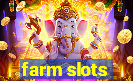 farm slots