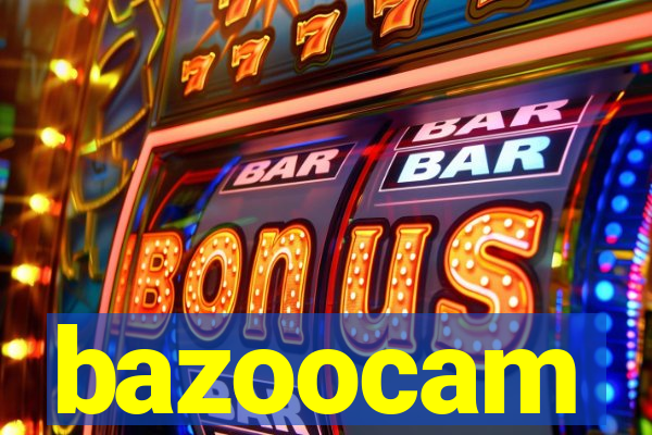 bazoocam