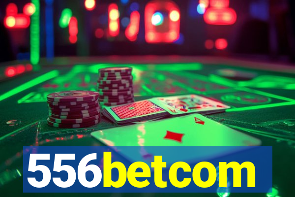 556betcom