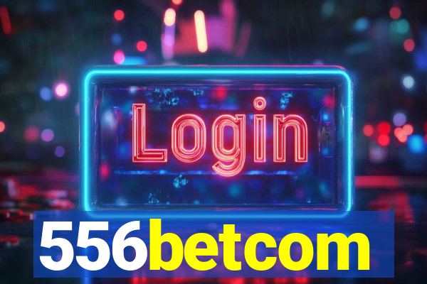 556betcom