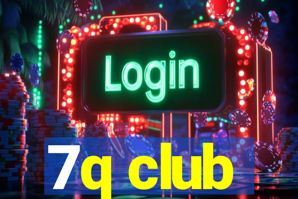 7q club