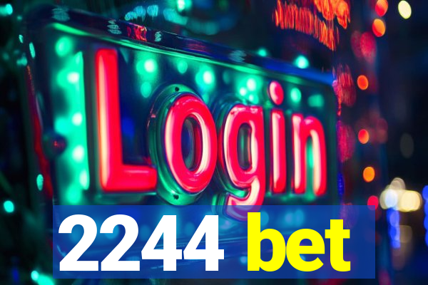 2244 bet