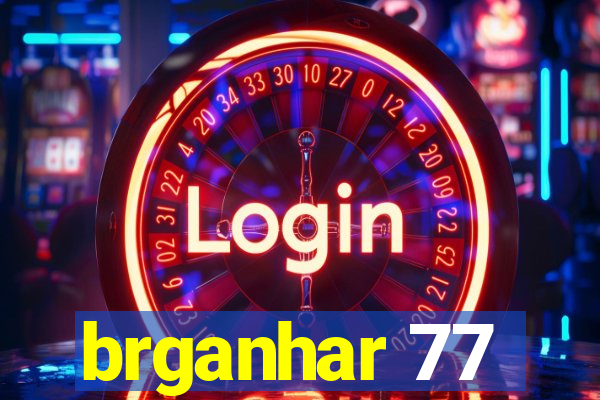 brganhar 77
