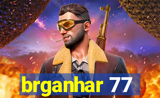 brganhar 77