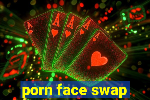 porn face swap