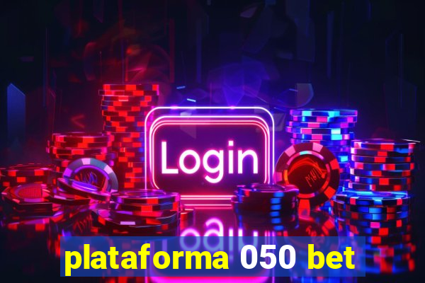 plataforma 050 bet
