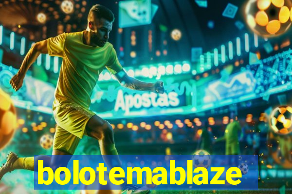 bolotemablaze