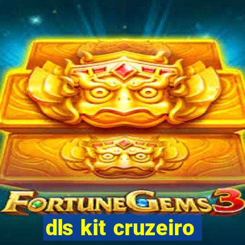 dls kit cruzeiro