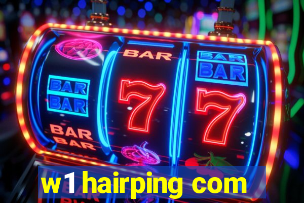 w1 hairping com