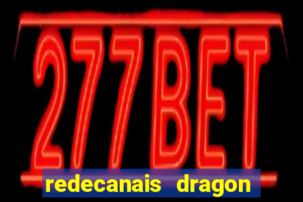 redecanais dragon ball clássico
