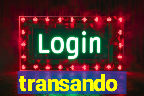 transando