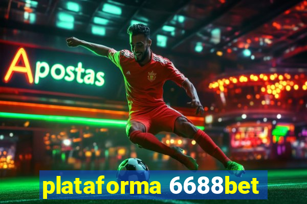plataforma 6688bet