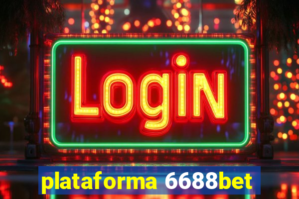 plataforma 6688bet