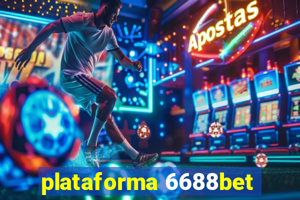 plataforma 6688bet