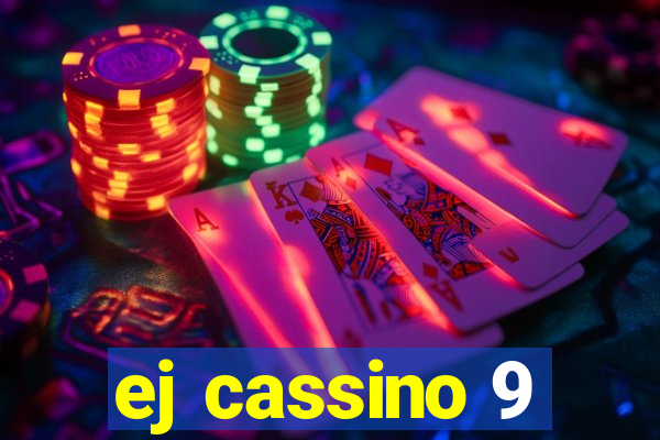 ej cassino 9
