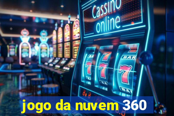 jogo da nuvem 360