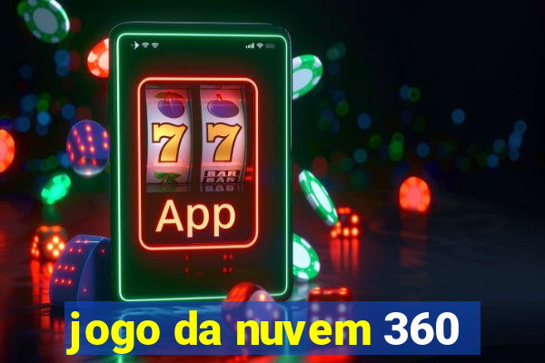 jogo da nuvem 360