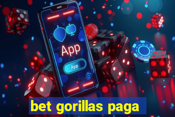 bet gorillas paga