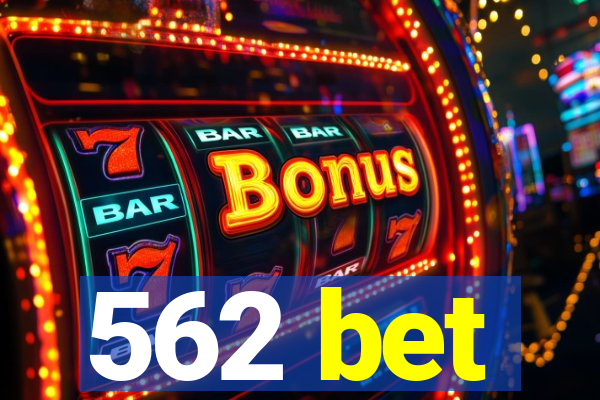 562 bet