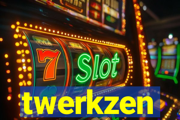 twerkzen