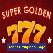 sonhar fugindo jogo do bicho