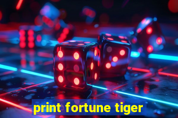 print fortune tiger