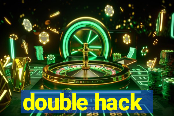 double hack
